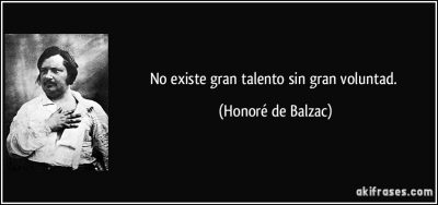frase-no-existe-gran-talento-sin-gran-voluntad-honore-de-balzac-135395